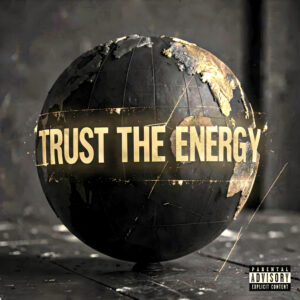 Trust The Energy